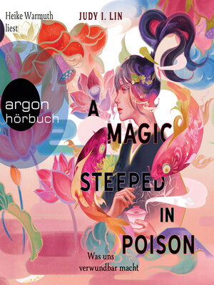 cover image of A Magic Steeped in Poison--Was uns verwundbar macht--Das Buch der Tee-Magie, Band 1 (Ungekürzte Lesung)
